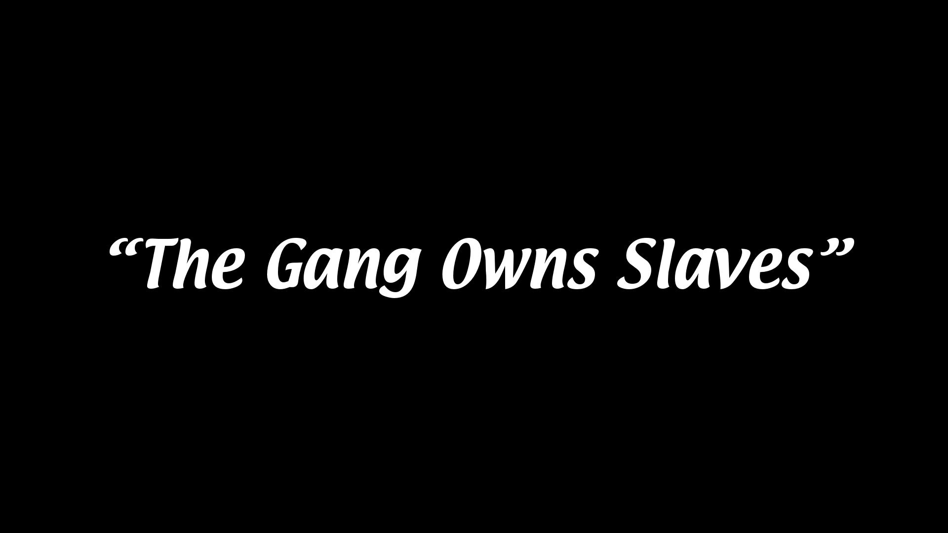 It's Always Sunny In Philadelphia title card that reads, “The Gang Owns Slaves”